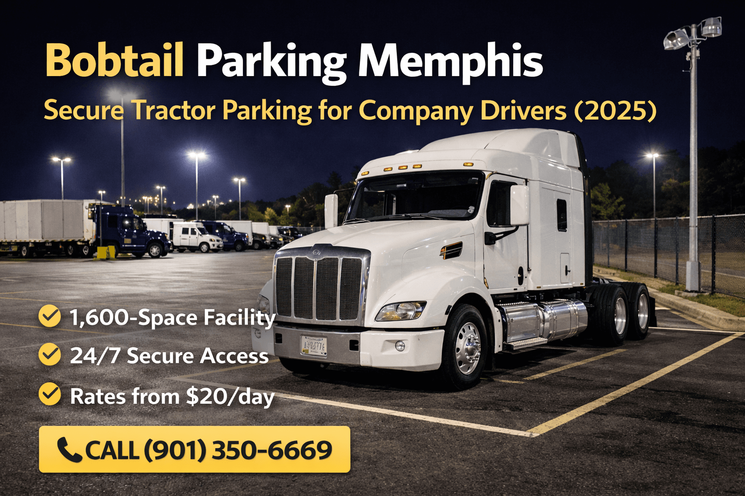 A bobtail tractor parked in a secure, well-lit, gated Memphis truck parking facility with CCTV cameras and a fenced perimeter near I-240.